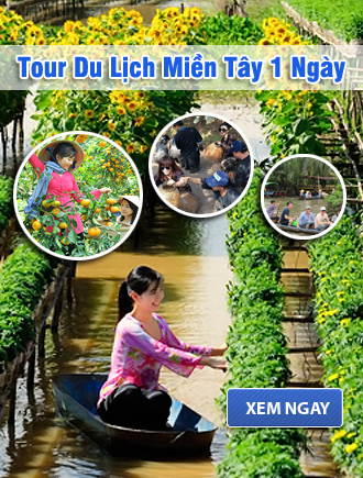 Tour Du Lịch Miền Tây 1 Ngày